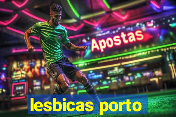 lesbicas porto